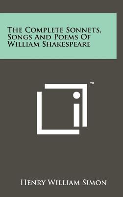 The Complete Sonnets, Songs And Poems Of Willia... 1258232855 Book Cover