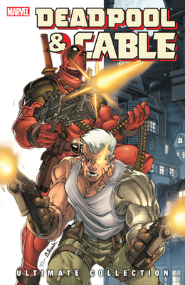 Deadpool & Cable Ultimate Collection - Book 1 0785143130 Book Cover