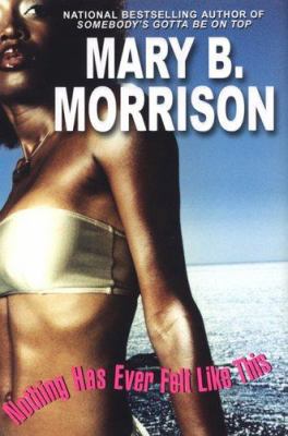 Nothing Has Ever Felt Like This 0758207271 Book Cover