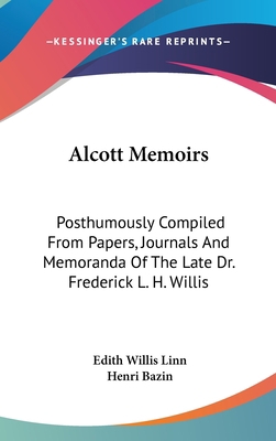 Alcott Memoirs: Posthumously Compiled From Pape... 054843655X Book Cover