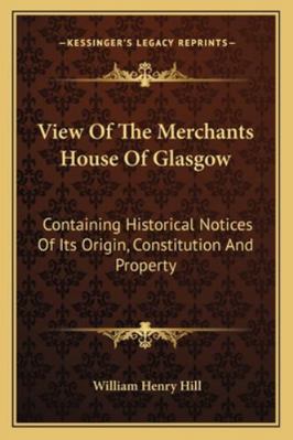 View Of The Merchants House Of Glasgow: Contain... 1163311278 Book Cover