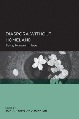 Diaspora Without Homeland: Being Korean in Japan 0520098633 Book Cover