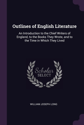 Outlines of English Literature: An Introduction... 1378580397 Book Cover