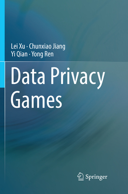Data Privacy Games 3030085864 Book Cover