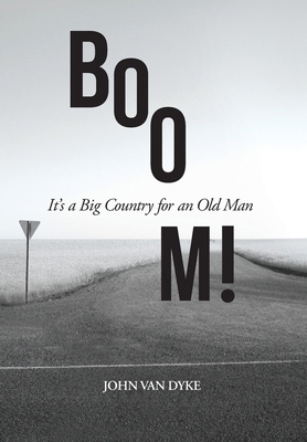 BOOM!: It's a Big Country for an Old Man B0DFMZRHHZ Book Cover