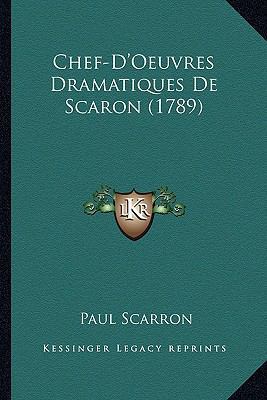 Chef-D'Oeuvres Dramatiques De Scaron (1789) [French] 1165380404 Book Cover