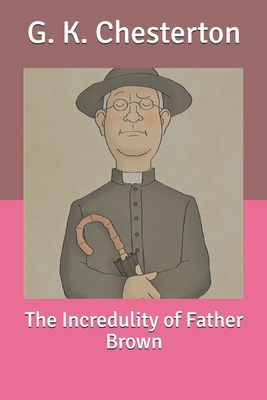 The Incredulity of Father Brown B0858VP9VD Book Cover