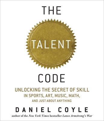 The Talent Code: Unlocking the Secret of Skill ... 1598878735 Book Cover