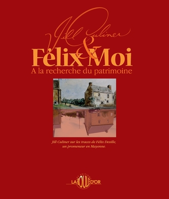 Félix et moi À la recherche du patrimoine [French] 2955756202 Book Cover