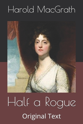 Half a Rogue: Original Text B0863TQ2NK Book Cover