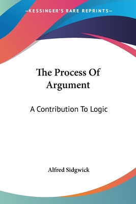 The Process Of Argument: A Contribution To Logic 143048893X Book Cover
