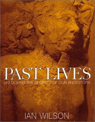 Past Lives: Unlocking the Secrets of our Ancestors 0304354740 Book Cover