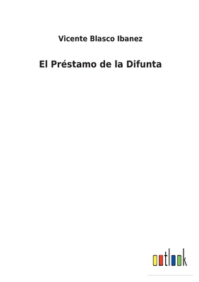 El Préstamo de la Difunta [Spanish] 3752496827 Book Cover