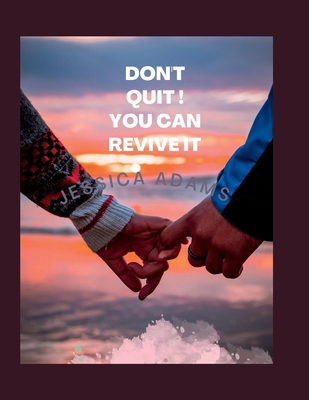 Don't Quit ! You Can Revive It: The cure for br... B0BGNMRFQV Book Cover