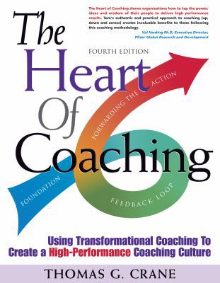 The Heart of Coaching: Using Transformational C... B0071ZEO1S Book Cover