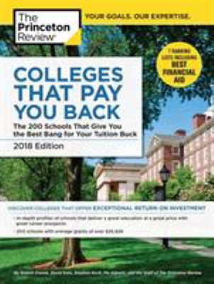 Colleges That Pay You Back, 2018 Edition: The 2... 1524757837 Book Cover