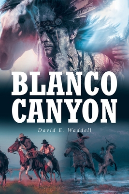 Blanco Canyon B0DDF7K4XJ Book Cover