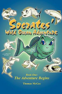 Socrates' Wild Ocean Adventure: Book One: The A... 1440167559 Book Cover