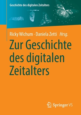 Zur Geschichte Des Digitalen Zeitalters [German] 3658345055 Book Cover