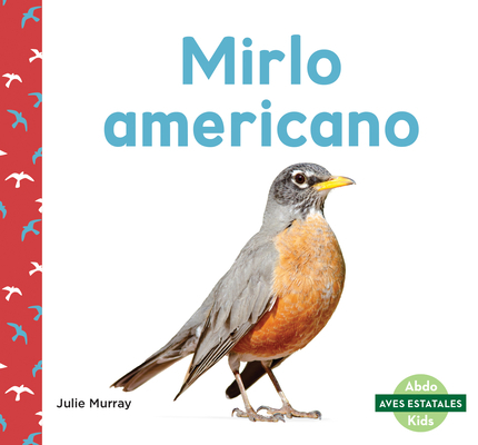 Mirlo Americano (American Robins) 1098263286 Book Cover