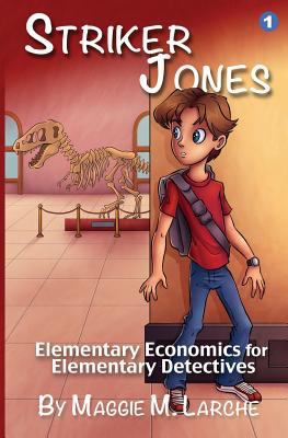 Striker Jones: Elementary Economics For Element... 1460962877 Book Cover