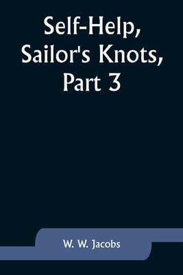Self-Help, Sailor's Knots, Part 3. 9357927522 Book Cover