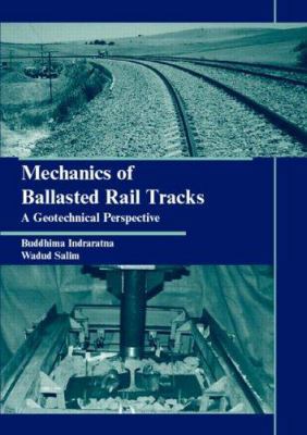 Mechanics of Ballasted Rail Tracks: A Geotechni... 0415383293 Book Cover