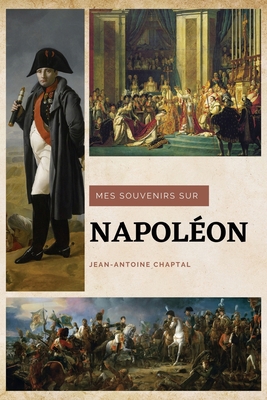 Mes souvenirs sur Napoléon [French] [Large Print] 2357287225 Book Cover