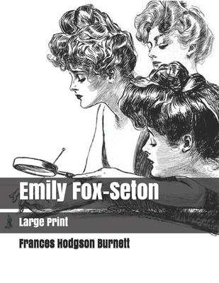 Emily Fox-Seton: Large Print 1698064578 Book Cover
