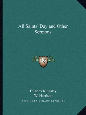 All Saints' Day and Other Sermons 1162601868 Book Cover