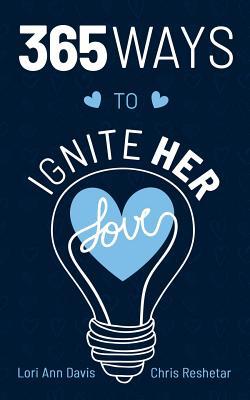 365 Ways to Ignite Her Love 1090232616 Book Cover