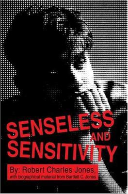 Senseless and Sensitivity 0595326234 Book Cover