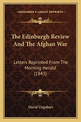 The Edinburgh Review And The Afghan War: Letter... 1165751275 Book Cover