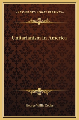 Unitarianism In America 1169320600 Book Cover