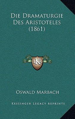 Die Dramaturgie Des Aristoteles (1861) [German] 1168723809 Book Cover