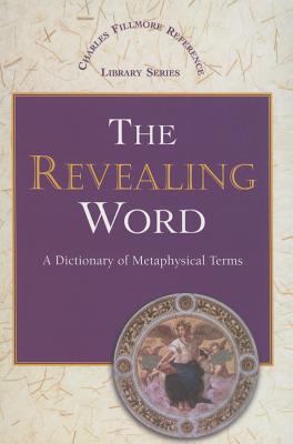 The Revealing Word: A Dictionary of Metaphysica... 0871593092 Book Cover