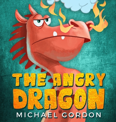 The Angry Dragon 0578472554 Book Cover