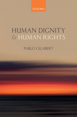 Human Dignity and Human Rights 0198827229 Book Cover