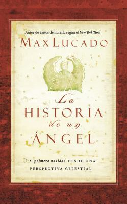 La Historia de Un Ángel [Spanish] 1602552754 Book Cover