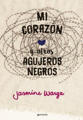 Mi Coraz?n Y Otros Agujeros Negros / My Heart a... [Spanish] 6073134649 Book Cover