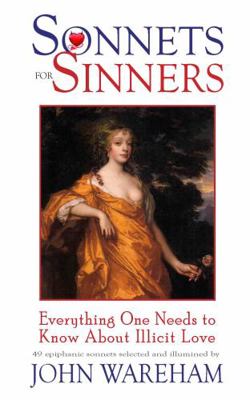 Sonnets for Sinners : Everything One Needs to Know about Illicit Love