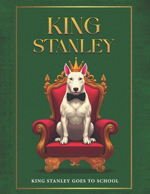 King Stanley Goes To School B0FLKJHLPC Book Cover