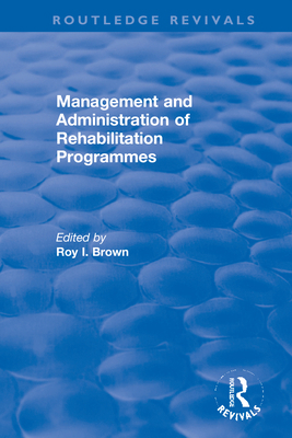 Management and Administration of Rehabilitation... 0367627248 Book Cover