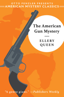 The American Gun Mystery: An Ellery Queen Mystery 1613162510 Book Cover