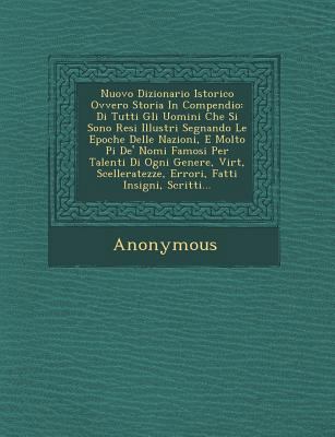 Nuovo Dizionario Istorico Ovvero Storia in Comp... [Italian] 1249923255 Book Cover
