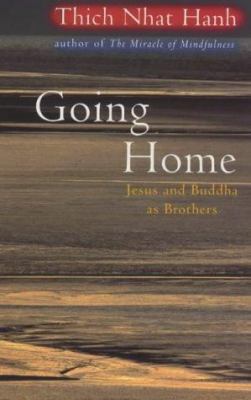 Going Home : Jesus and Buddha As Brothers 0712606785 Book Cover