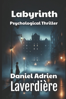 Labyrinth: Psychological Thriller B0DK27HKK8 Book Cover