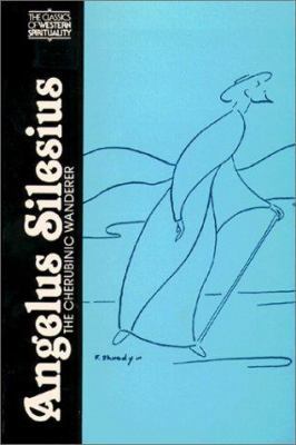 Angelus Silesius: The Cherubinic Wanderer (CLAS... 0809103729 Book Cover
