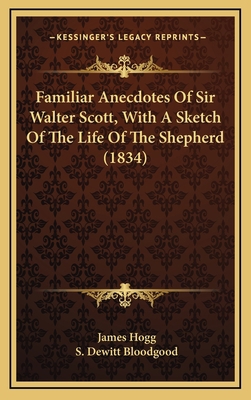 Familiar Anecdotes of Sir Walter Scott, with a ... 1164297503 Book Cover