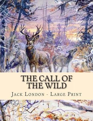 The Call of the Wild: Large Print 1494208547 Book Cover